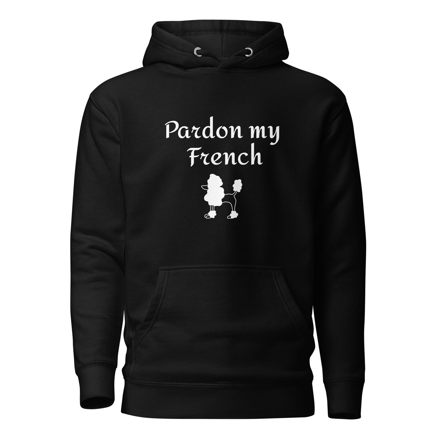 Pardon my French - Hoodie