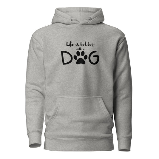 Life is Better with a Dog - Hoodie