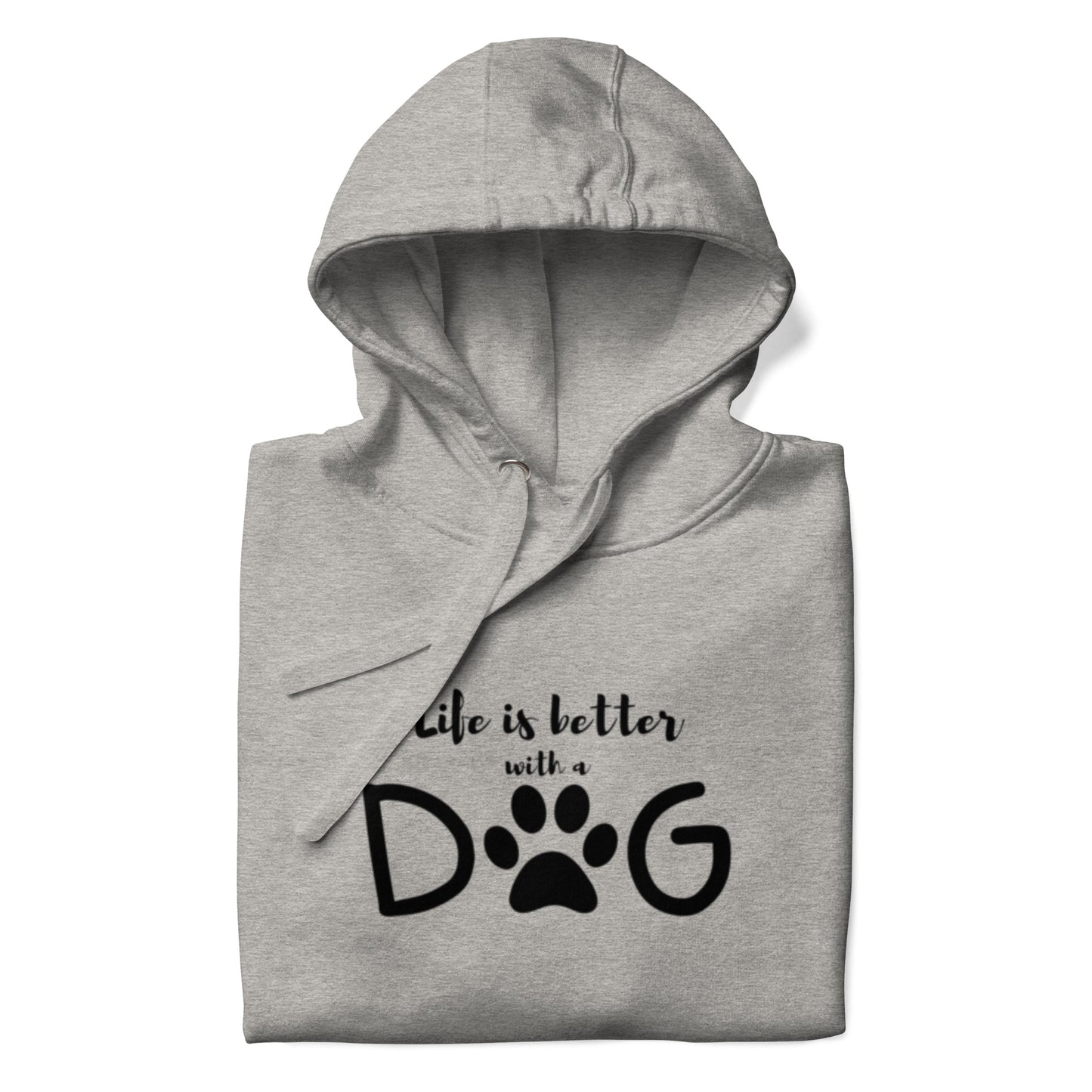 Life is Better with a Dog - Hoodie