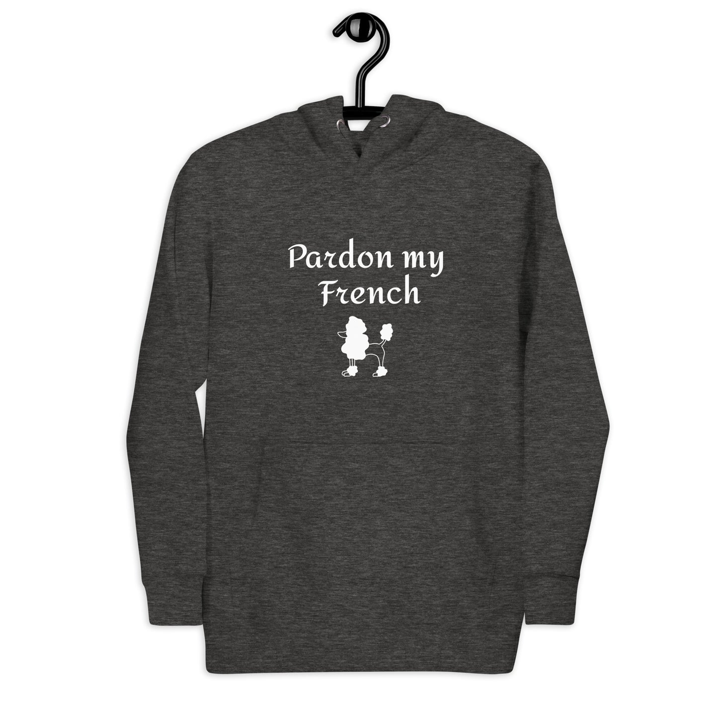 Pardon my French - Hoodie