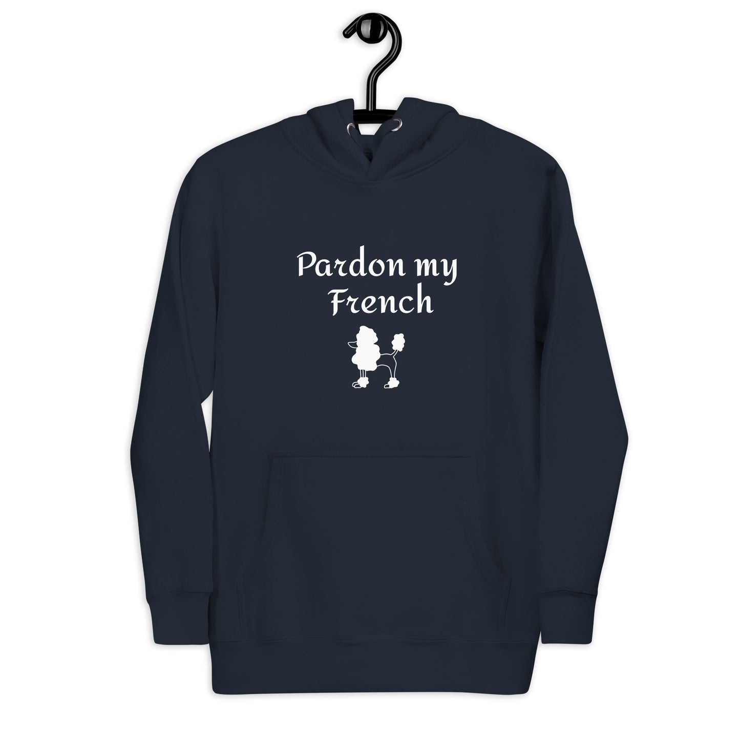 Pardon my French - Hoodie