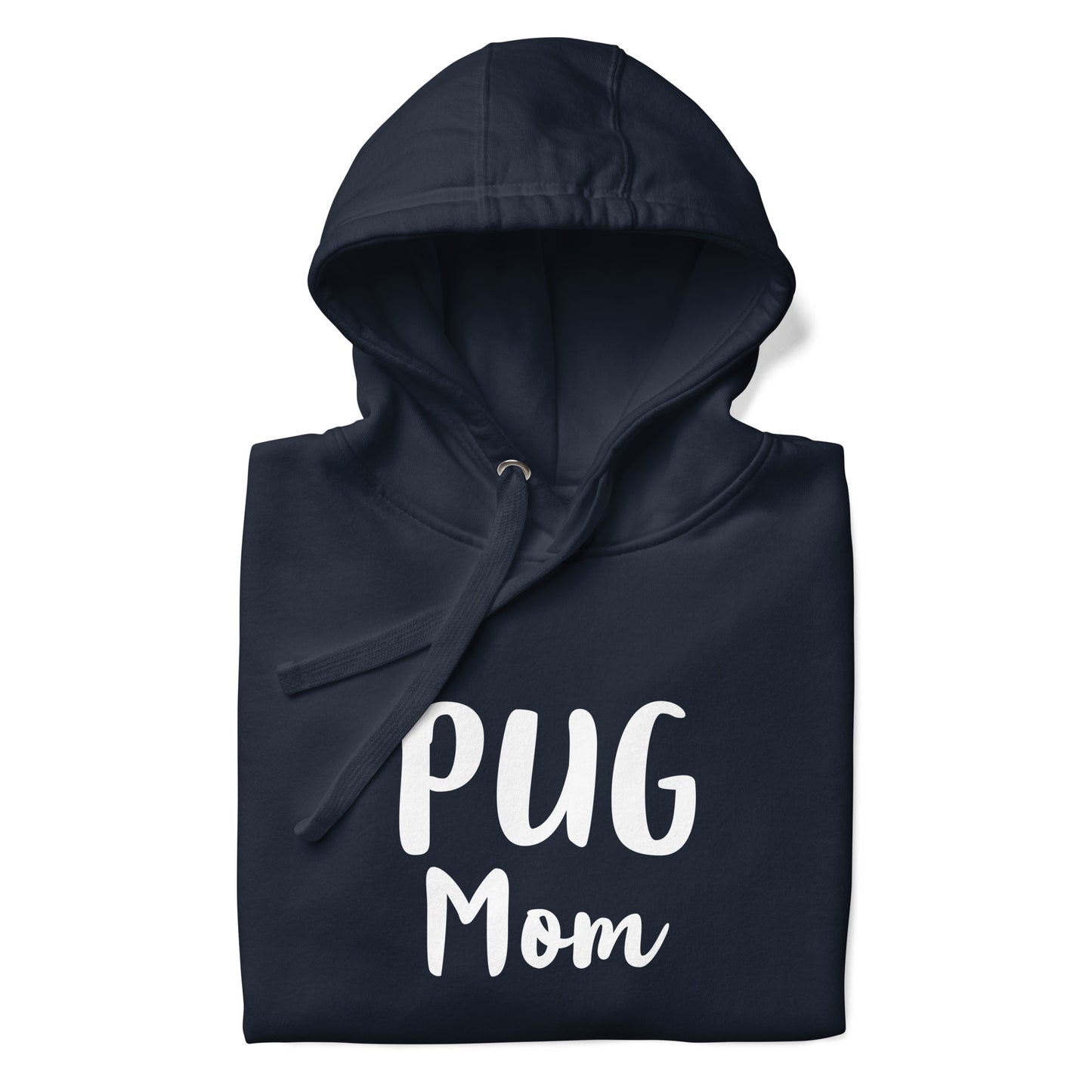 Pug Mom - Hoodie