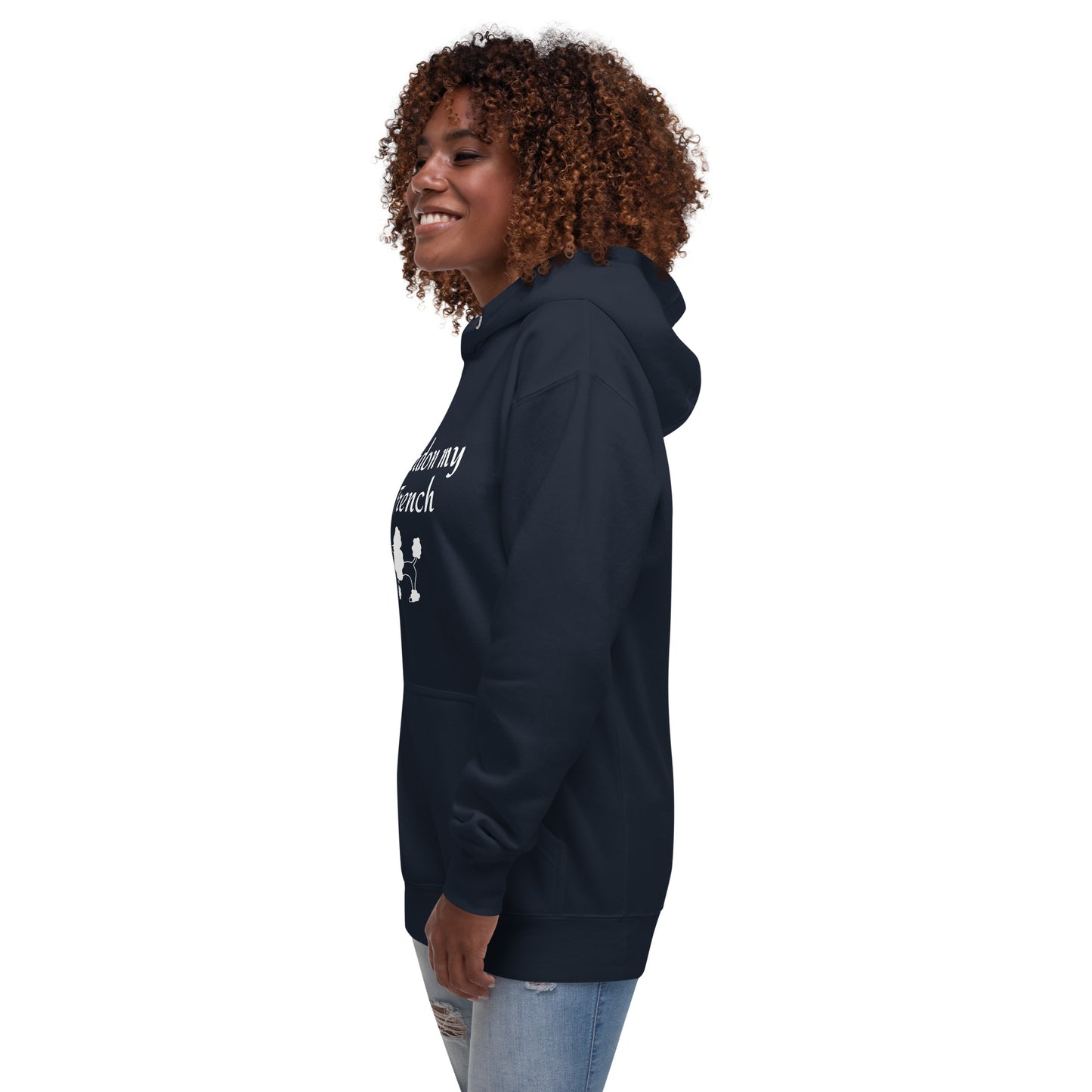 Pardon my French - Hoodie