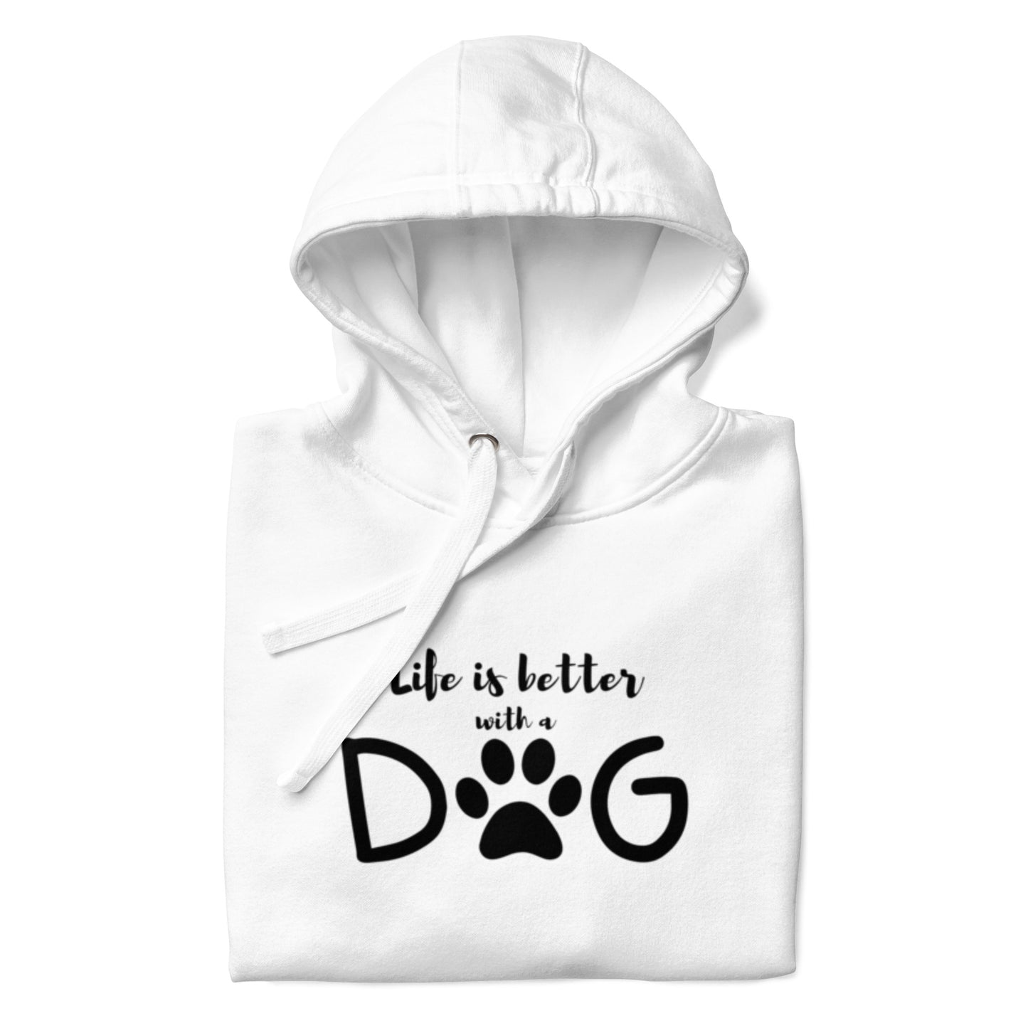 Life is Better with a Dog - Hoodie