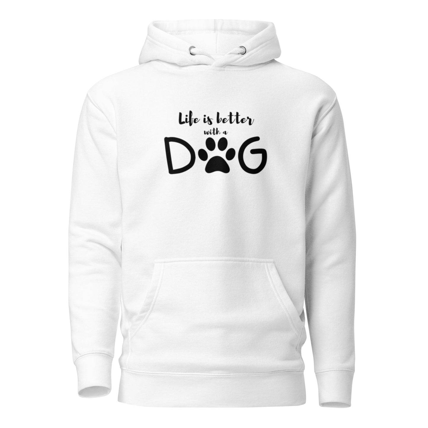 Life is Better with a Dog - Hoodie