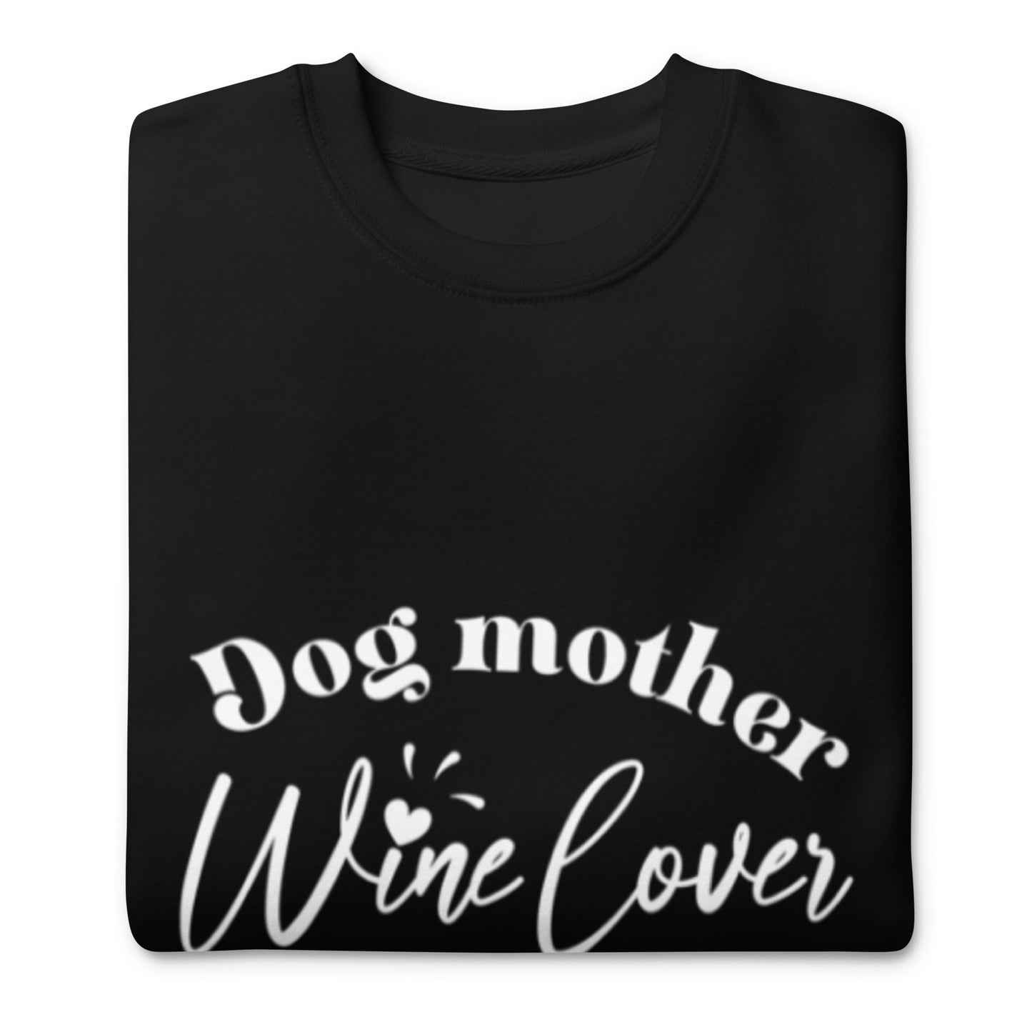 Dog Mother Wine Lover - Sweatshirt