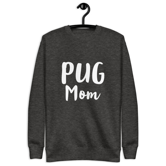 Pug Mom - Sweatshirt