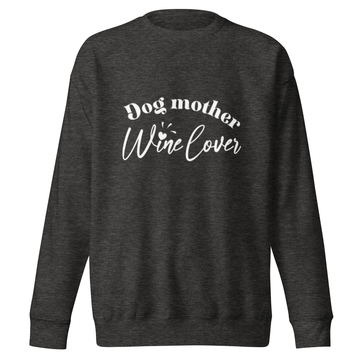 Dog Mother Wine Lover - Sweatshirt