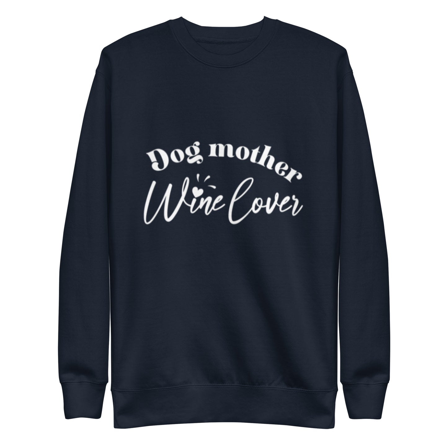 Dog Mother Wine Lover - Sweatshirt