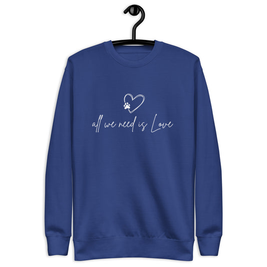 All we Need is Love - Sweatshirt