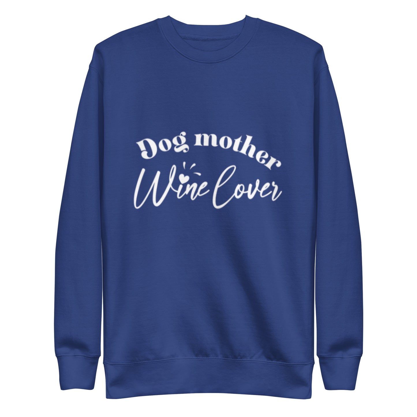 Dog Mother Wine Lover - Sweatshirt